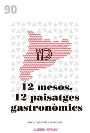 Llegir per parlar, llegir per aprendre. 12 mesos, 12 paisatges gastronòmics